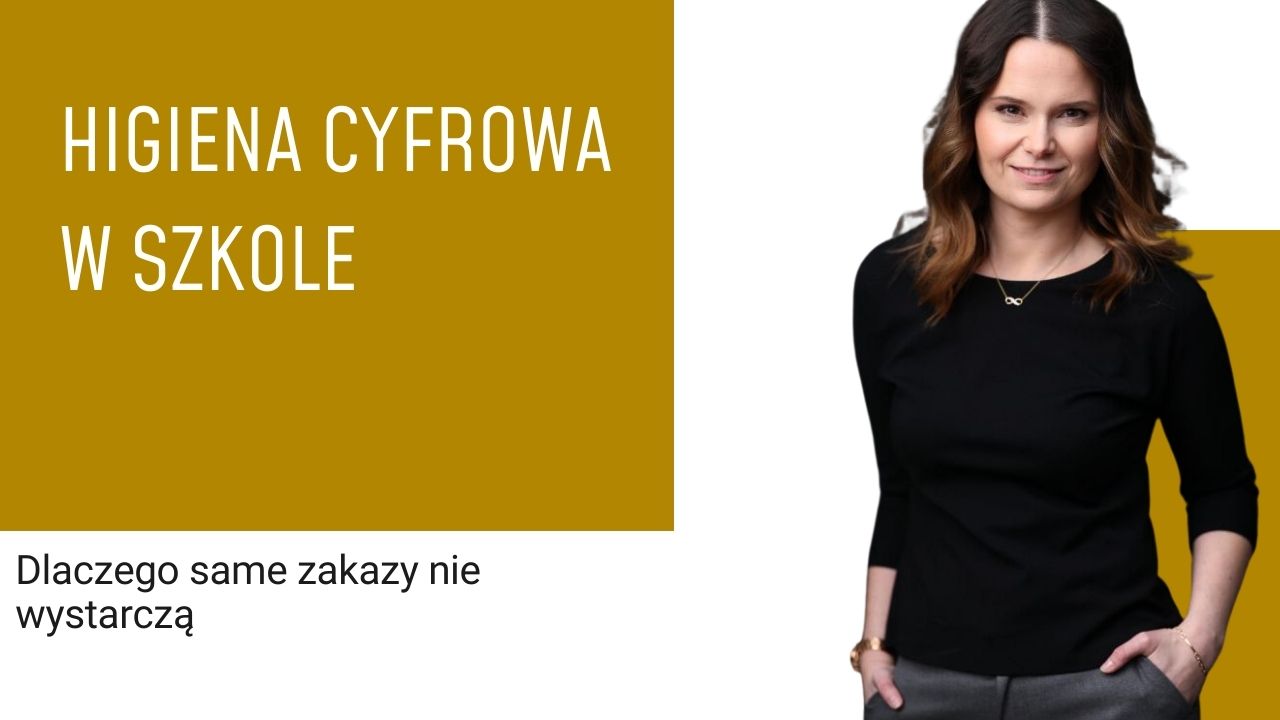 Higiena cyfrowa w szkole – dlaczego same zakazy nie wystarczą