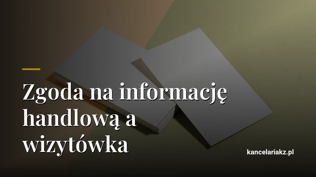 Zgoda na informację handlową a wizytówka - oferta mailem po targach